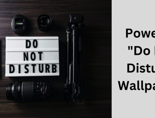 The Power of "Do Not Disturb" Wallpapers