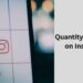 Quantity vs Quality on Instagram
