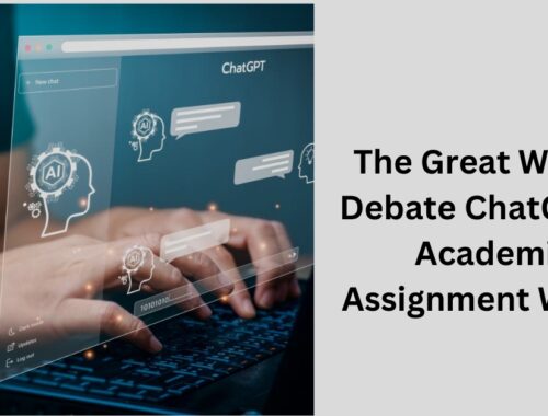The Great Writing Debate ChatGPT vs Academic Assignment Writer 