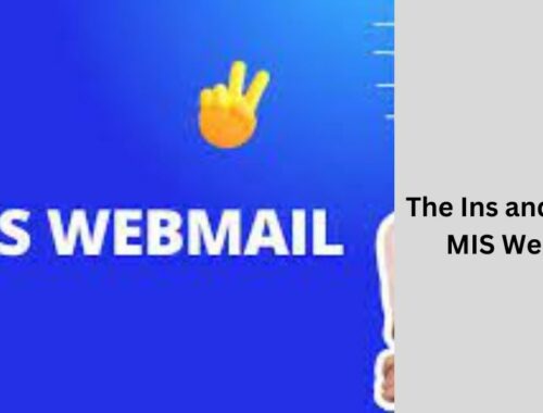 The Ins and Outs of MIS Webmail: A Comprehensive Guide"