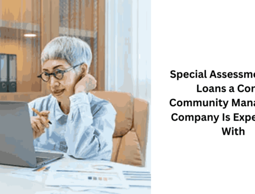 Special Assessments and Loans a Condo Community Management Company Is Experienced With