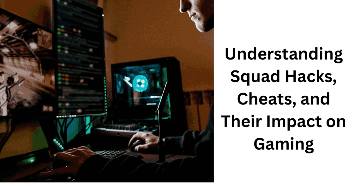 Understanding Squad Hacks, Cheats, and Their Impact on Gaming