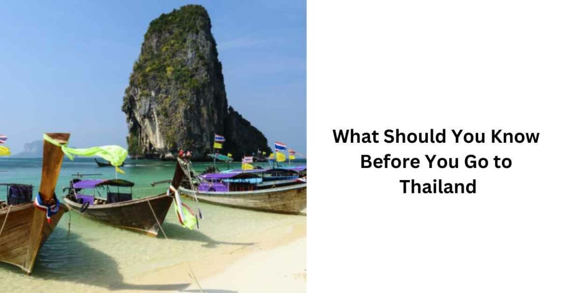 What Should You Know Before You Go to Thailand
