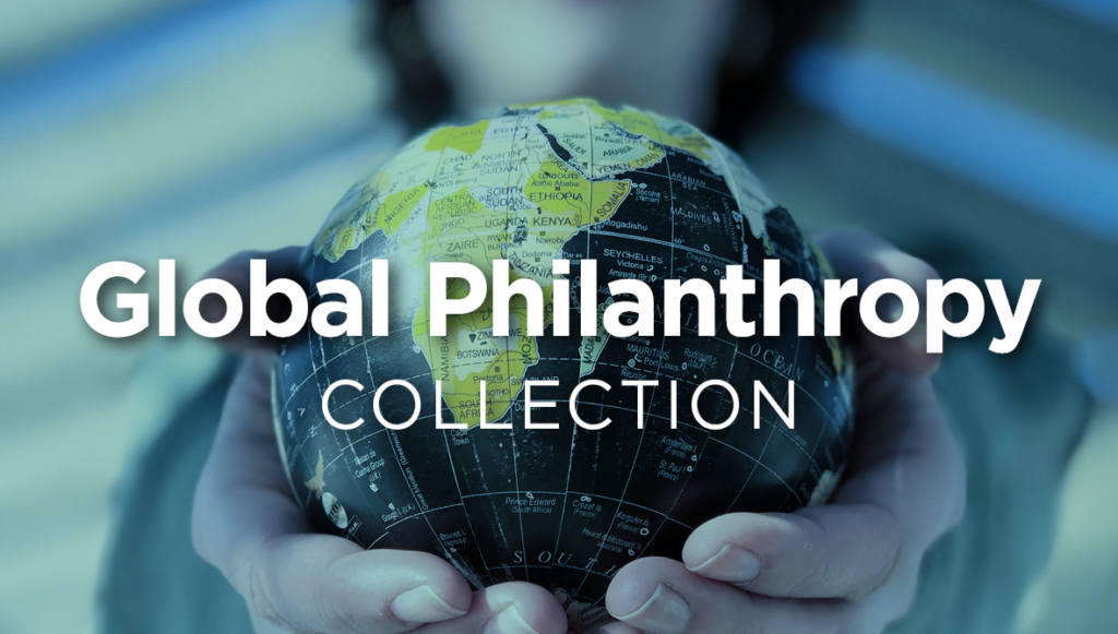 Global Philanthropy and Humanitarian Efforts: