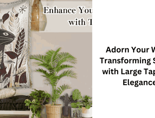 Adorn Your Walls Transforming Spaces with Large Tapestry Elegance