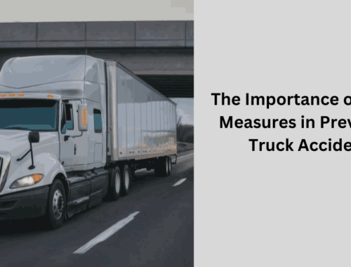 The Importance of Safety Measures in Preventing Truck Accidents