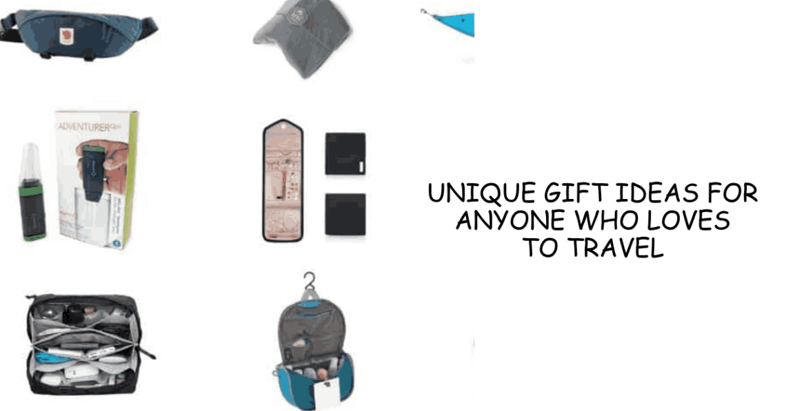 Unique Gift Ideas for Anyone Who Loves To Travel