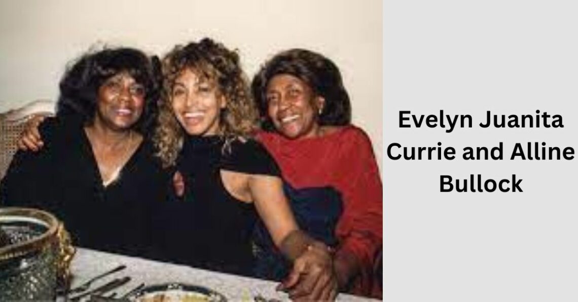 Evelyn Juanita Currie and Alline Bullock