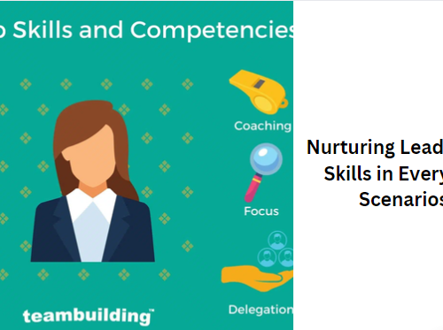 Nurturing Leadership Skills in Everyday Scenarios